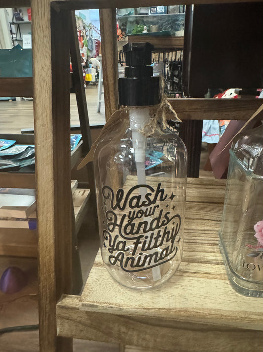 Wash your Hands ya Filthy Animal