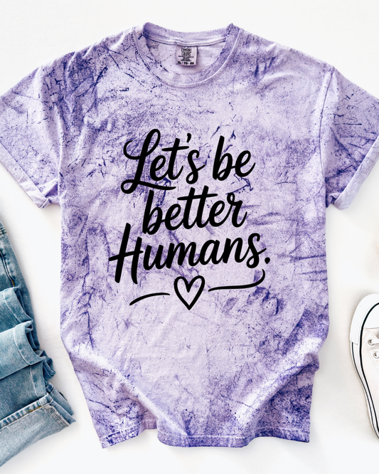 Let’s Be Better Humans