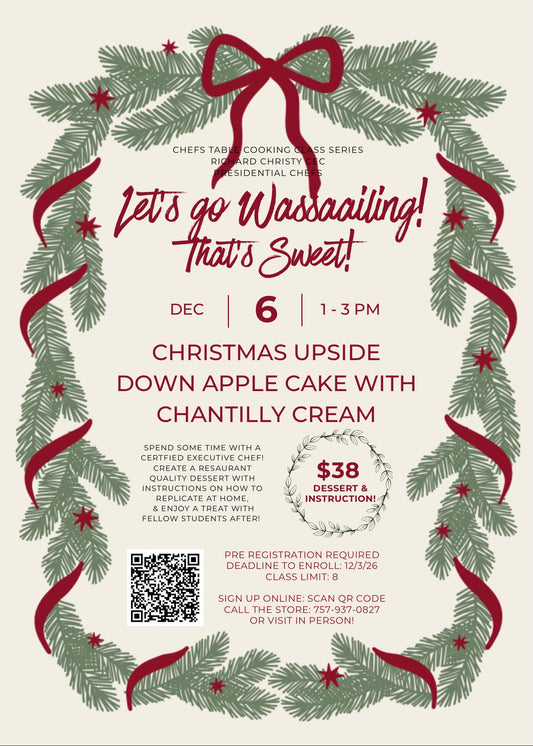 Let's Go Wassailing! That's Sweet! Baking Class with Chef Richard Christy